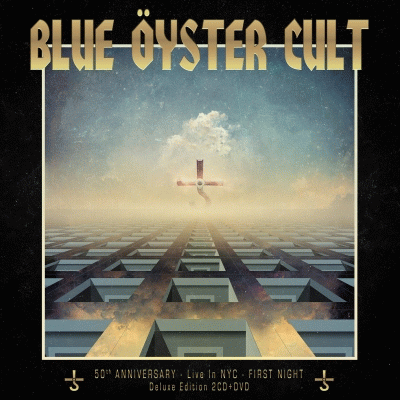 Blue Öyster Cult : 50th Anniversary - Live in N.Y.C. - First Night